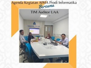 Agenda Kegiatan AIMA Prodi Informatika Bersama TIM Auditor UAA